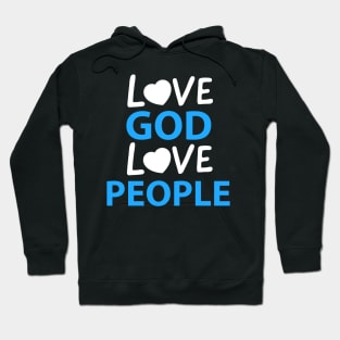 Love God Love People Christian Faith Hoodie